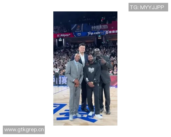 姚明奥尼尔韦德卡特齐聚中国赛现场引发球迷热议
