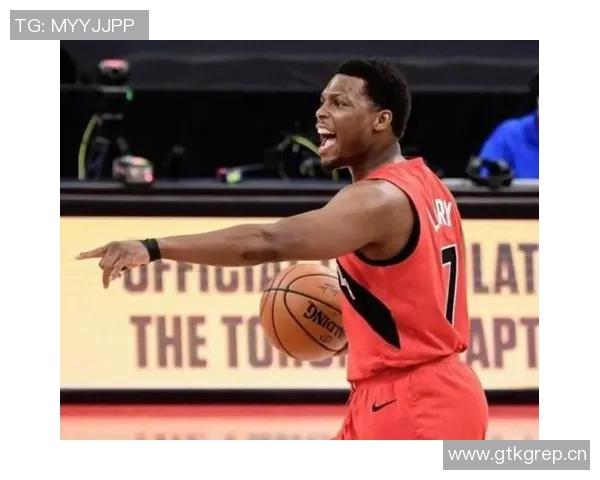 纳斯盛赞猛龙球迷为洛瑞鼓掌的热情氛围令人难忘